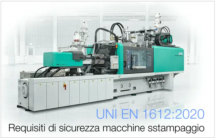 UNI EN 1612:2020 / Requisiti di sicurezza macchine e impianti per stampaggio a reazione